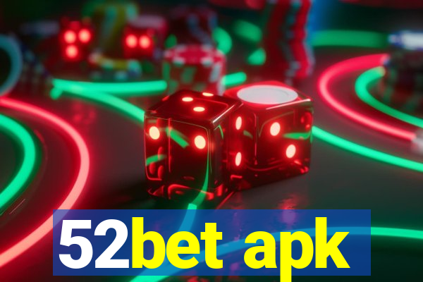 52bet apk